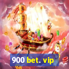 900 bet. vip